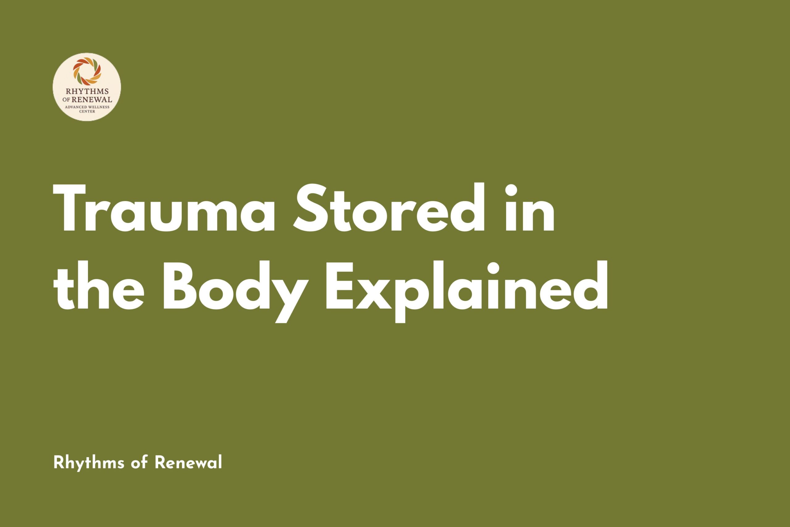 Trauma Stored in the Body Explained
